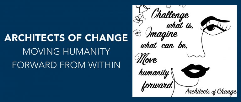 Architects of Change January Monthly Highlight: Moving Humanity Forward from Within